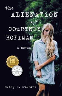 The Alienation of Courtney Hoffman : A Novel