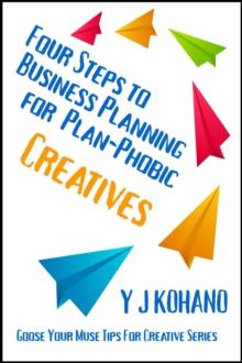 Four Steps to Business Planning for Plan-Phobic Creatives