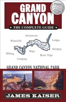 Grand Canyon: The Complete Guide : Grand Canyon National Park