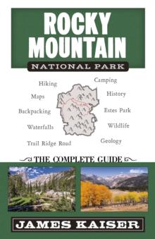 Rocky Mountain National Park: The Complete Guide : (Color Travel Guide)