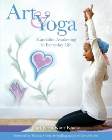 Art and Yoga : Kundalini Awakening in Everyday Life