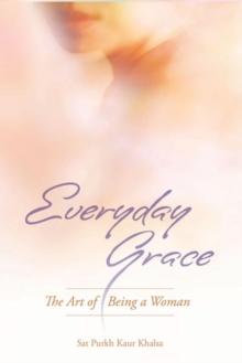 Everyday Grace : The Art of Being a Woman