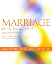 Marriage on the Spiritual Path : Mastering the Highest Yoga