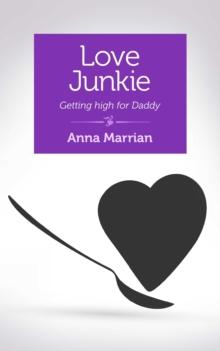 Love Junkie : Getting High for Daddy