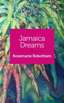 Jamaica Dreams : A Memoir