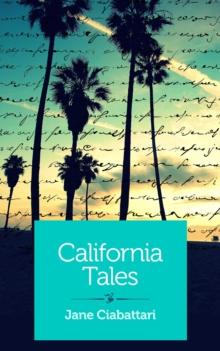 California Tales : Three Short Stories