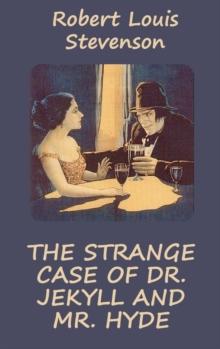 Strange Case of Dr. Jekyll and Mr. Hyde (Illustrated)