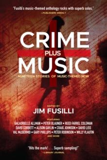 Crime Plus Music : Twenty Stories of Music-Themed Noir