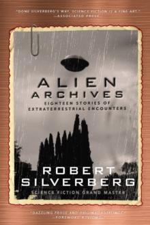 Alien Archives : Eighteen Stories of Extraterrestrial Encounters