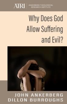 Why Does God Allow Suffering And Evil?