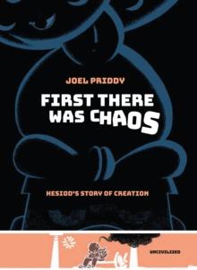 First There Was Chaos : Hesiod's Story of Creation