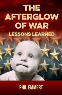 Afterglow of War: Lessons Learned