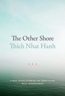 The Other Shore : A New Translation of the Heart Sutra with Commentaries