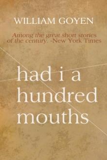 Had I a Hundred Mouths: New and Selected Stories 1947-1983