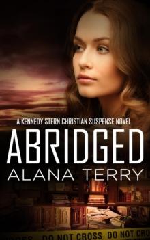 Abridged : A Kennedy Stern Christian Suspense Novel Book 7