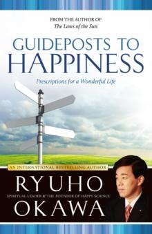 Guideposts to Happiness : Prescriptions for a Wonderful Life