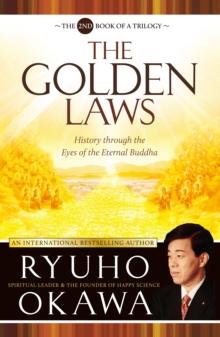 The Golden Laws : History Through the Eyes of the Eternal Buddha