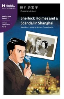 Sherlock Holmes and a Scandal in Shanghai : Mandarin Companion Graded Readers Level 2, Simplified Chinese Edition