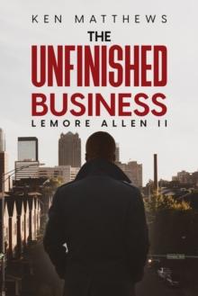 Ken Matthews The Unfinished Business