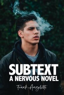 Subtext : A Nervous Novel