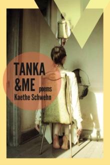 Tanka and Me: Poems