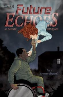 Future Echoes part 1 : Arcanum: (Mystery)