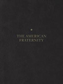 The American Fraternity : An Illustrated Ritual Manual