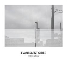 Evanescent Cities