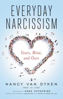 Everyday Narcissism : Yours, Mine, and Ours