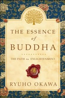 The Essence of Buddha : The Path to Enlightenment