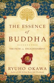 The Essence of Buddha : The Path to Enlightenment