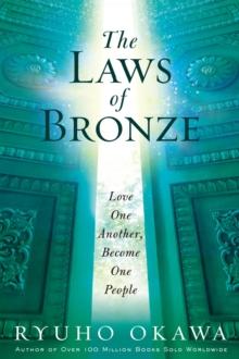 The Laws of Bronze : Love One Another, Become One People