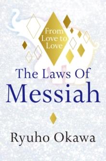 The Laws Of Messiah : From Love to Love