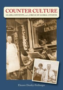 Counter Culture : Clams, Convents and a Circle of Global Citizens