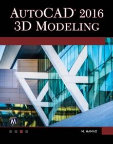 AutoCAD 2016 : 3D Modeling