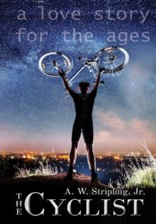 The Cyclist : A Love Story for the Ages