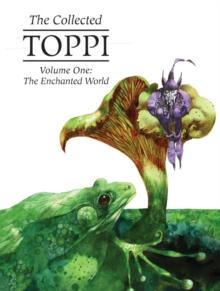 The Collected Toppi Vol. 1 : The Enchanted World