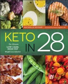 Keto in 28 : The Ultimate Low-Carb, High-Fat Weight-Loss Solution