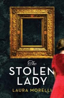 The Stolen Lady : A Novel of World War II and the Mona Lisa