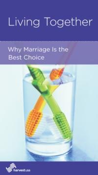 Living Together : Why Marriage is the Best Choice