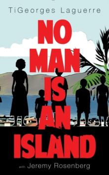 No Man Is An Island : A Memoir of Family and Haitian Cuisine