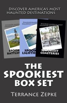 Spookiest Box Set (3 in 1): Discover America's Most Haunted Destinations