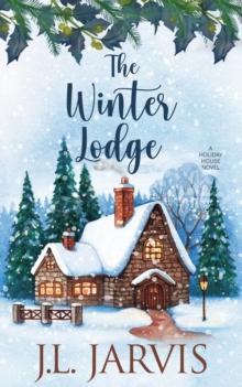 The Winter Lodge : A Holiday House Novel