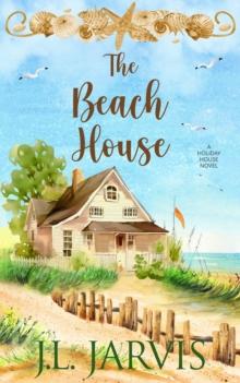 The Beach House : A Holiday House Novel