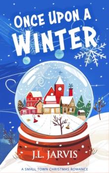 Once Upon a Winter : A Small-Town Christmas Romance