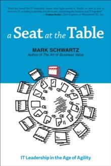 A Seat at the Table : IT Leadership in the Age of Agility