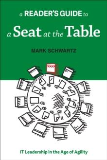 Reader's Guide to A Seat at the Table : IT Leadership in the Age of Agility