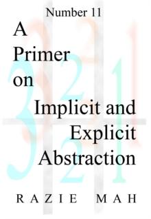 Primer on Implicit and Explicit Abstraction