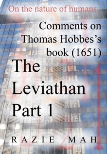 Comments on Thomas Hobbes Book (1651) The Leviathan Part 1