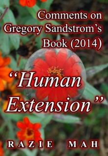 Comments on Gregory Sandstrom's Book (2014) "Human Extension"